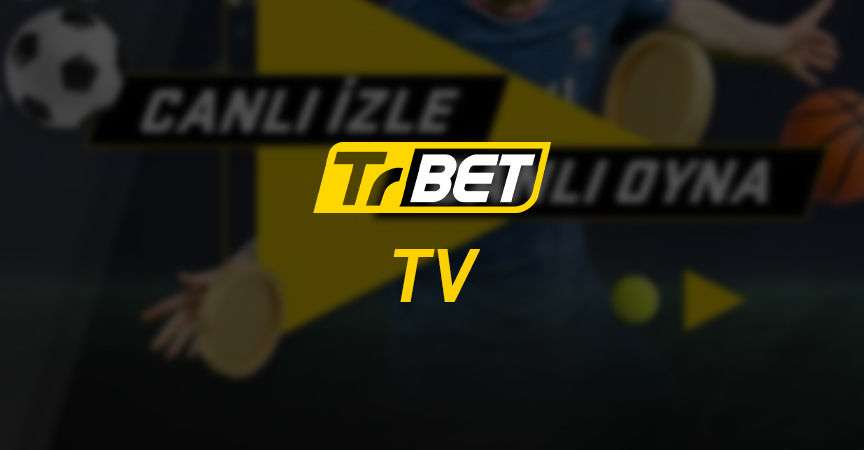 TrBet TV - Canlı Maç İzle